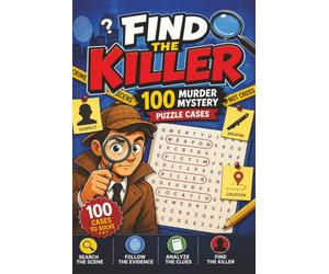 Find the Killer: 100 Fun Detective Word Search Puzzle Cases for Mystery Fans, Clue Seekers, and Puzzle Lovers