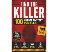 Find the Killer: 100 Murder Mystery Word Search Puzzles with Clues, Suspects, Evidence, and Hidden Answers