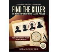 Find the Killer: 50 Murder Mystery Word Search Puzzles for Adults - Read the Case File, Search the Grid, Unmask the Hidden Killer (Cozy Crime Case Files, Volume 1)