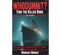 Find the Killer Puzzle Book: Midnight Murder 5- A Cross-Out Whodunnit Logic-Driven Murder Mystery Elimination Puzzle with 3,000 Suspects,16 Weapons,15 ... eliminates hundreds of names- apply them al