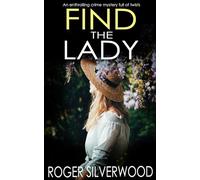 FIND THE LADY an enthralling crime mystery full of twists (Yorkshire Murder Mysteries)