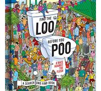 Find the Loo Before You Poo : A Race Against the Flush