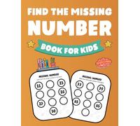 Find The Missing Number Puzzle Book for Kids: Exciting Number Puzzles for Enhancing Math Skills in Children