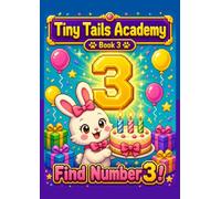 Find the Number 3!: Tiny Tails Academy Book 3