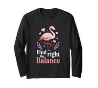 Find The Right Balance Flamingo Motivation Calm Long Sleeve T-Shirt