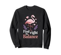 Find The Right Balance Flamingo Motivation Calm Sweatshirt