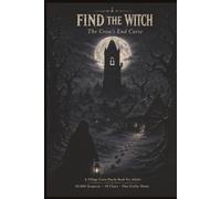 Find the Witch: A Village Curse Puzzle Book: The Crow's End Curse | 10,000 Suspects, 18 Clues, One Guilty Witch - For Adults