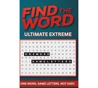 Find the Word: Ultimate Extreme Challenge - One Letter Set, 150 One Word Word Search, Travel Size, Easy to Ultimate Extreme, Unique Gift Idea Levels,