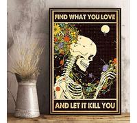 Find What You Love and Let It Kill Flower Skull Skeleton Metal Sign 12 x8
