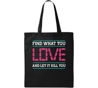 Find What You Love And Let It Kill You G A M E R Graphic Natural Ecological Cotton Tote Bag Black