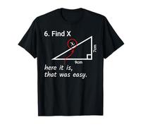 Find X Here It Is That Was Easy Math Humor T-Shirt