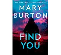 Find You: A thrilling novel from USA Today and New York Times bestselling author Mary Burton