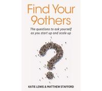 Find Your 9others: The questions to ask yourself as you start up and scale up