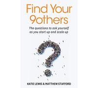Find Your 9others: The questions to ask yourself as you start up and scale up