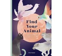 Find Your Animal: A Spiritual Guide to Self-discovery