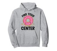 Find Your Center Funny Donut Sarcastic Yoga Pullover Hoodie
