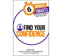 Find Your Confidence (6-Minute Smarts)