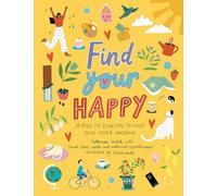 Find Your Happy: A fill-in journal to find your inner awesome