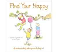 Find Your Happy by OConnell & Dr. Katie & Phd LPRegan & Lisa