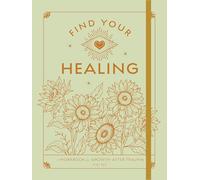 Find Your Healing: A Workbook for Growth After Trauma (Wellness Workbooks)