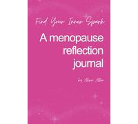 Find Your Inner Spark: A Menopause Reflection Journal