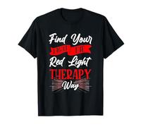 Find Your Light The Red Light Therapy Way Red Light Therapy T-Shirt