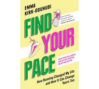 Find Your Pace – How Running Changed My Life and How It Can Change Yours Too – Macmillan