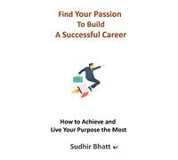 Find Your Passion to Build A Successful Career