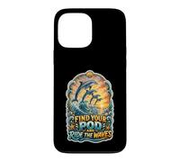 Find Your Pod And Ride The Waves Dolphin Ocean Lovers Case for iPhone 13 Pro Max