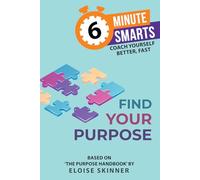 Find Your Purpose (6-Minute Smarts)