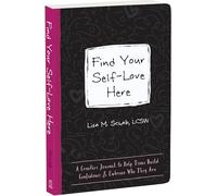 Find Your Self-Love Here: A Creative Journal to Help Teens Build Confidence and Embrace Who They Are (Instant Help Guided Journal for Teens)