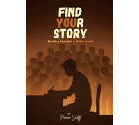 FIND YOUR STORY: Finding Peace in a Noisy World