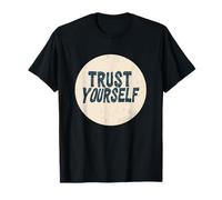 Find Your Strength with this Trust Yourself Saying Outfit T-Shirt