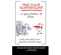 Find Your Superpower In Your Freedom To Choose: Pick-Me-Up Pocket Therapy Series