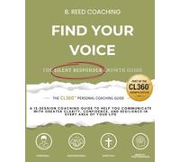Find Your Voice:: The Silent Responder Growth Guide (CL360 Profile Coaching Guides)
