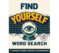 Find Yourself - a Word Search Experience: A Personalized Self-Discovery Journey Through 365 Creative Word-Search Challenges (WORD SEARCHES with a Twist)