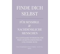 Finde dich selbst - für sensible & nachdenkliche Menschen