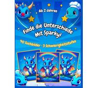 Finde die Unterschiede mit Sparky !: 40 unterhaltsame Suchbilder · 3 Schwierigkeitsstufen (Adventures with Sparky !)