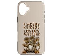 Finder Keeper Losers Weeper, Funny Squirrel Design Case for iPhone 16 Plus