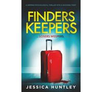 Finders Keepers: a gripping psychological thriller with a shocking twist