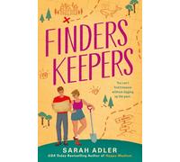Finders Keepers : the sexy and sweet second-chance, friends-to-lovers romance