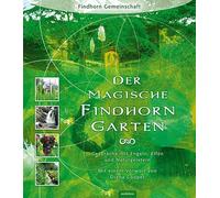 Findhorn Foundation Eileen Ca Der magische Findhorn-Garten: Gespräc (Paperback)