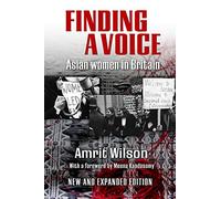 Finding a Voice: Asian Women in Britain (New and Expanded Edition)