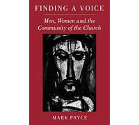 Finding a Voice: Men, Women and the Community of the Church