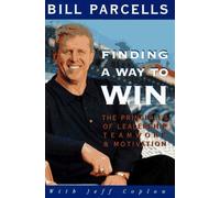 Finding a Way to Win: The Principles of Leadership, Teamwork, and Motivation