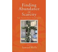 Finding Abundance in Scarcity: Steps Towards Church Transformation A HeartEdge Handbook