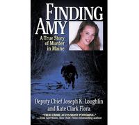 Finding Amy: A True Story of Murder in Maine