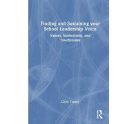 Finding and Sustaining your School Leadership Voice: Values, Motivations, and Touchstones