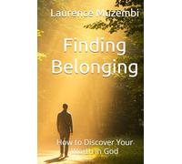 Finding Belonging: How to Discover Your Worth in God (Christian Living)