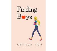 Finding Boys: First Boyfriends and Other Firsts